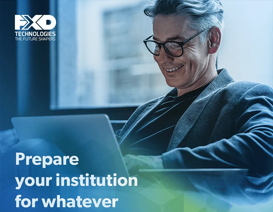 FXD Technologies social post, Prepare your institution for whatever comes its way