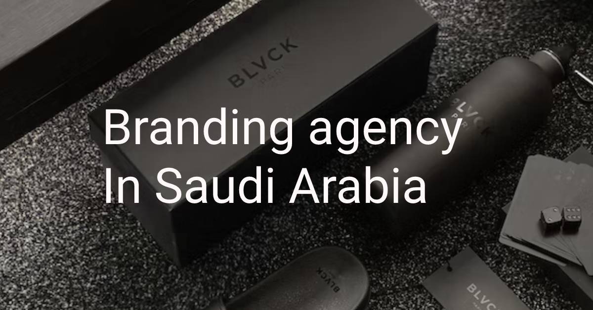 Branding agency in Saudi Arabia